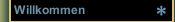 Willkommen